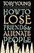 How To Lose Friends & Alien...