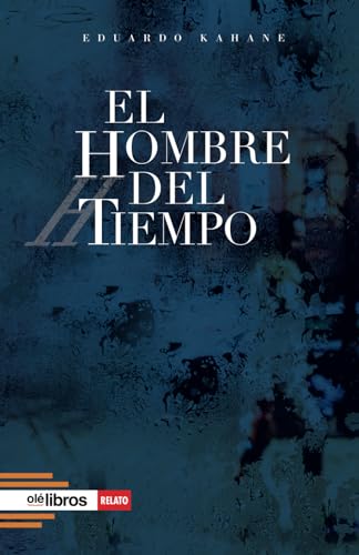 El hombre del tiempo (Spanish Edition)