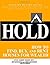 HOLD: How to Find, Buy, and Rent Houses for Wealth by Chader, Steve, Doty , Jennice, McKissack, Jim, McKissack, Li 1st edition (2012) Paperback