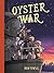 Oyster War by Ben Towle (2015-10-22)