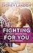 Fighting for You (Danvers Novels) by Sydney Landon (2014-02-04)