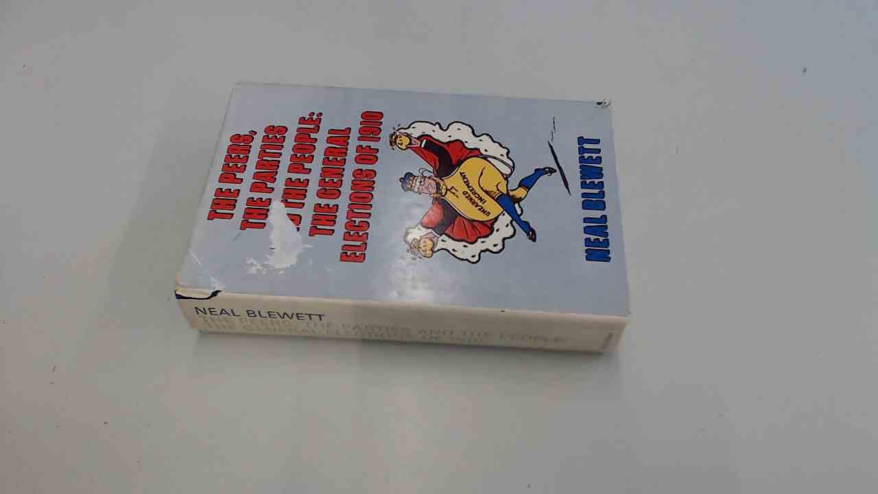 The Peers, the Parties, and the People: The British General Elections of 1910 (Hardcover)