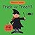 [(Trick or Treat? )] [Author: Melanie Walsh] [Oct-2009]