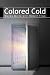 Colored Cold by Wanda Wolfe with Robert Titus (2013-04-16)
