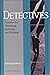 Detectives: Stories for Thinking Solving and Writing