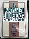 Is Capitalism Christian?: Toward a Christian Perspective on Economics