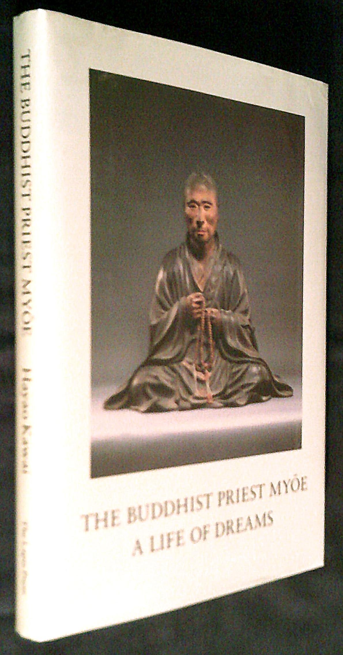 The Buddhist Priest Myoe: A Life of Dreams (Hardcover)
