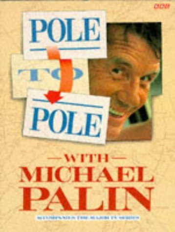 Pole to Pole - with - Michael Palin