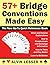 57+ Bridge Conventions Made Easy by Alvin L Lesser (2015-07-01)