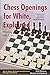 Chess Openings for White, Explained: Winning with 1.e4, Second Revised and Updated Edition by Lev Alburt (2010-03-30)