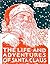 The Life and Adventures of Santa Claus by Julie Lane by Julie Lane