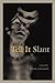 Tell it Slant: A Novel by Beth Follett (1997-07-10)