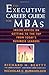 The Executive Career Guide for MBAs: Insider Advice on Getting to the Top from Today's Business Leaders by Richard H. Beatty (1995-12-29)