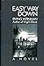 Easy Way Down, a novel