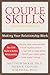 Couple Skills: Making Your Relationship Work by McKay, Matthew, Fanning, Patrick, Paleg, Kim (2007) Paperback