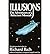 Illusions - Adventures Of A Reluctant Messiah