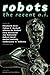 Robots: The Recent A.I. by Rachel Swirsky, Elizabeth Bear, Aliette De Bodard, Cory Doct (2012) Paperback