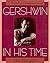 Gershwin in His Time by Rh Value Publishing (1998-08-11)