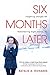 Six Months Later by Natalie Richards (2013-10-25)