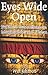 Eyes Wide Open: Buddhist Instructions on Merging Body and Vision by Will Johnson (2016-04-11)