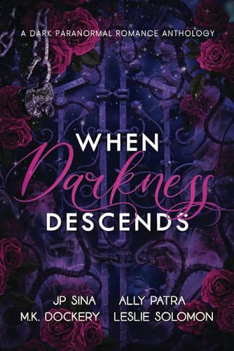 When Darkness Descends: A Dark Paranormal Romance Anthology (Paperback)