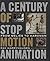 A Century of Stop-Motion Animation: From Melies to Aardman by Ray Harryhausen (2008-09-30)