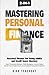 Mastering Personal Finance ...