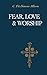 Fear, Love, and Worship Pap...