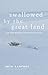 Swallowed by the Great Land: And Other Dispatches from Alaska's Frontier by Seth Kantner (2015-08-15)
