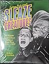 Sleaze Creatures: An Illustrated Guide To Obscure Hollywood Horror Movies 1956 - 1959