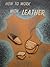 HOW TO WORK WITH LEATHER