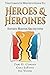 The Complete Writer's Guide to Heroes and Heroines: Sixteen Master Archetypes by Tami D. Cowden Caro LaFever Sue Viders(2015-08-18)