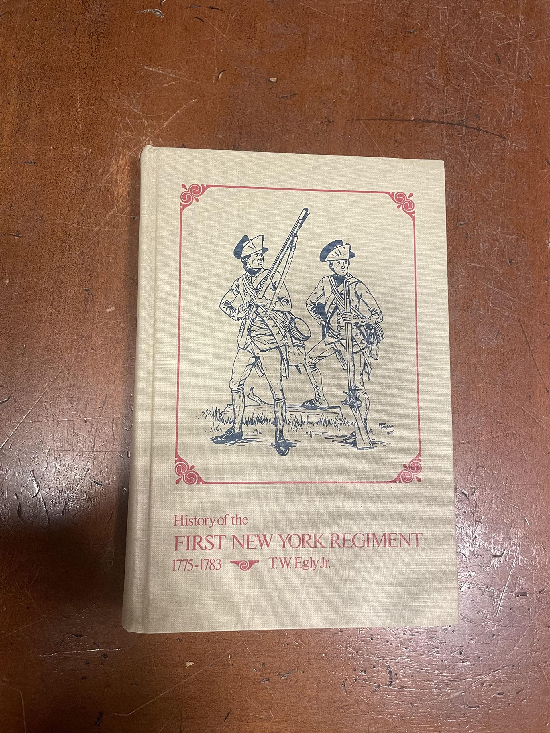 History Of The First New York Regiment 1775-1783 (Hardcover)