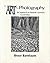 Art of Photography: An Approach to Personal Expression by Bruce Barnbaum (2000-12-31)