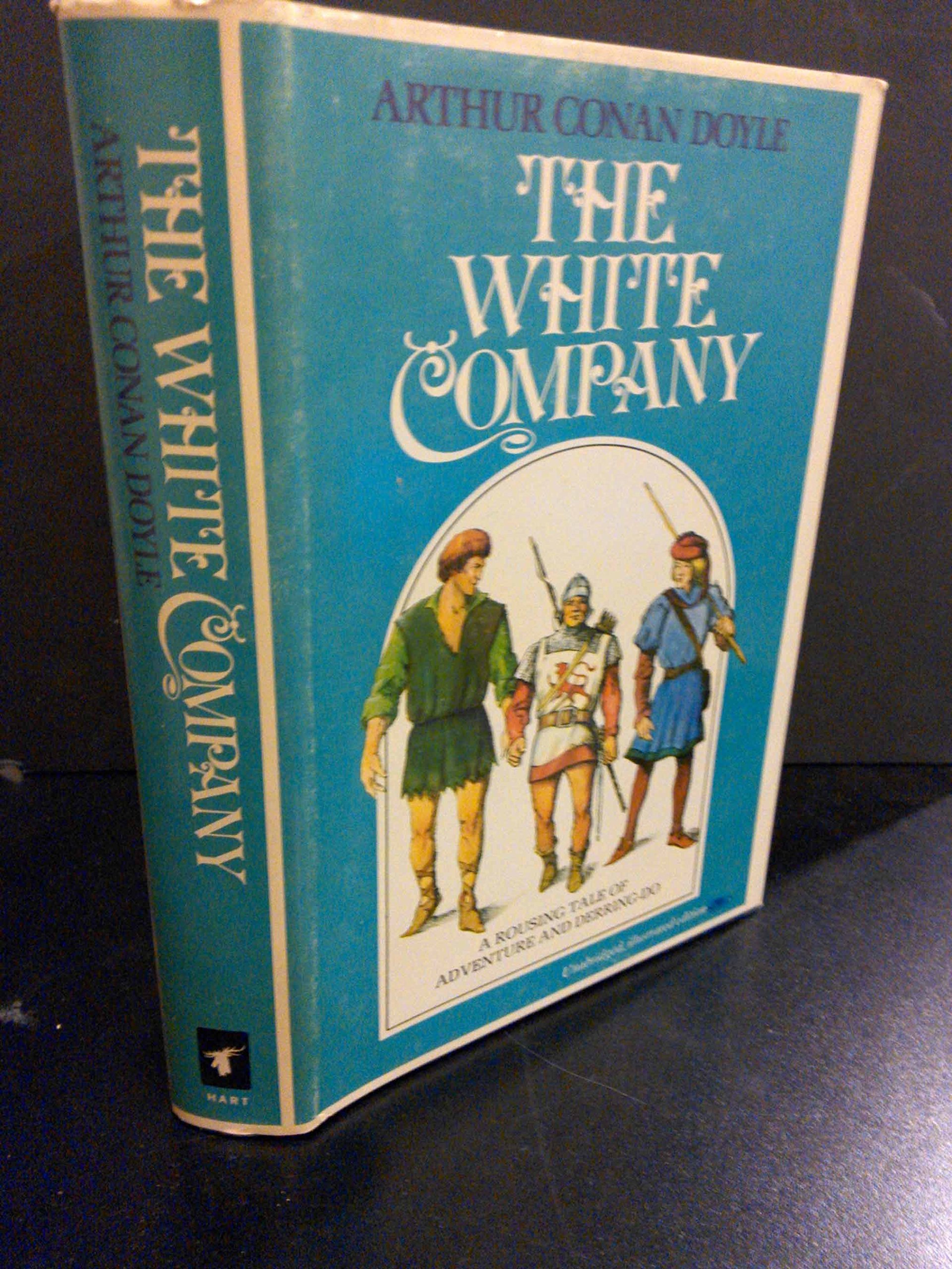 The White Company: a rousing tale of adventure and derring-do