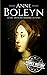 Anne Boleyn: A Life from Beginning to End (Large Print Biography Books)
