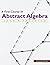 A First Course in Abstract Algebra (Featured Titles for Abstract Algebra) by John B. Fraleigh (2002-11-06)