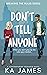 Don't Tell Anyone (Breaking the Rules #1)
