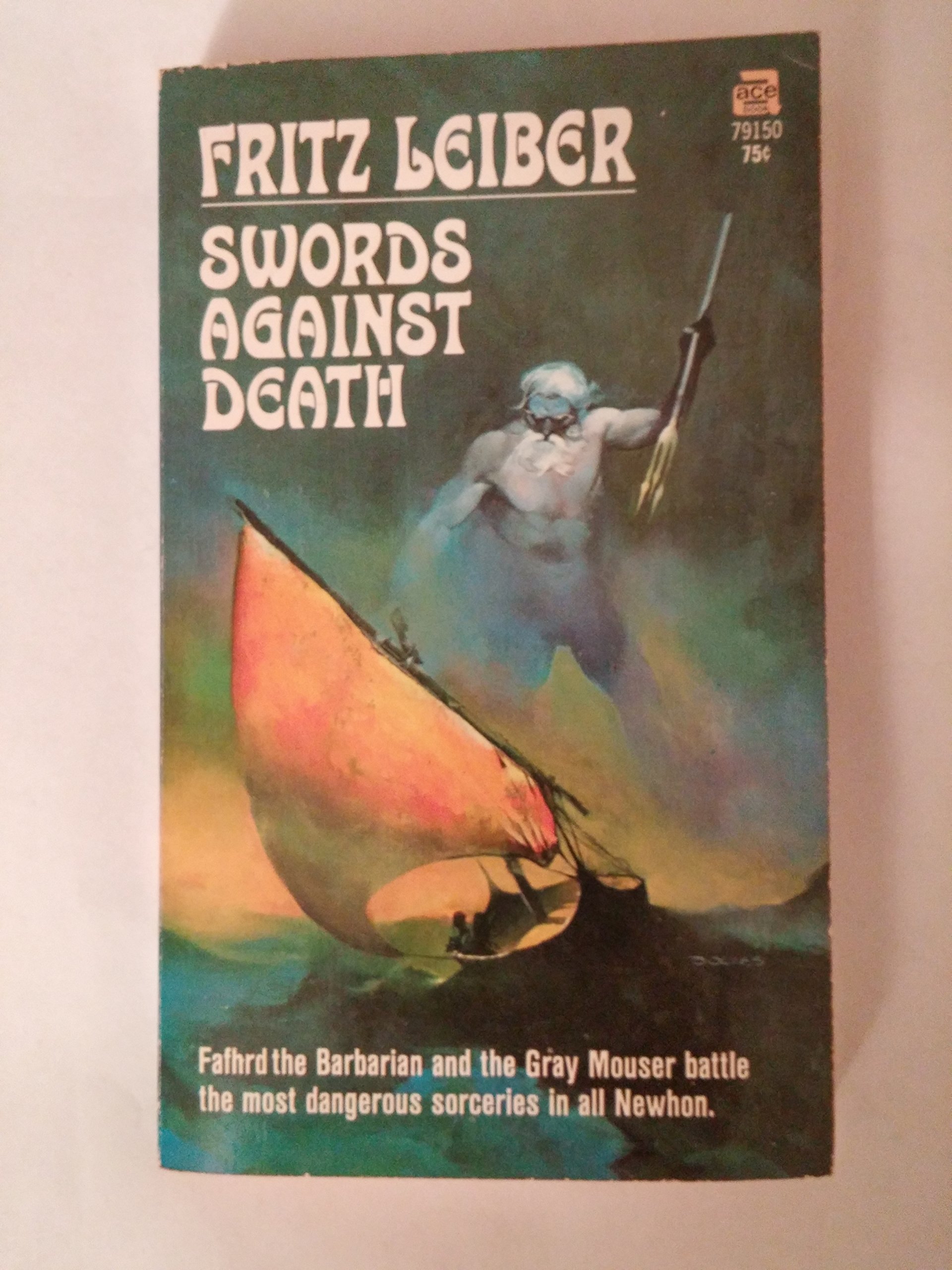 Swords Against Death (The Second Book of Fafhrd and the Gray Mouser)