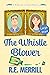 The Whistle Blower by R.E. Merrill