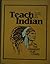 Teach Indian an Indian Ministries Idea Book for Vacation Bibl... by Margaret Primrose