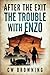 The Trouble with Enzo (After the Exit Series)