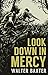 Look Down in Mercy by Walter Baxter (30-Mar-2014) Paperback
