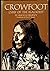 Crowfoot: Chief of the Blac...