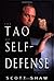 Tao of Self-defense by Scott Shaw (1-Oct-2000) Paperback