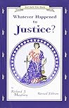 By Rick Maybury - Whatever Happened to Justice? (Revised)