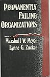 Permanently Failing Organizations Permanently Failing Organizations