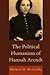 The Political Humanism of Hannah Arendt by Michael H. McCarthy