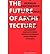 [(The Future of Architecture )] [Author: Anna Heringer] [Apr-2014]