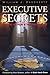 Executive Secrets: Covert A...
